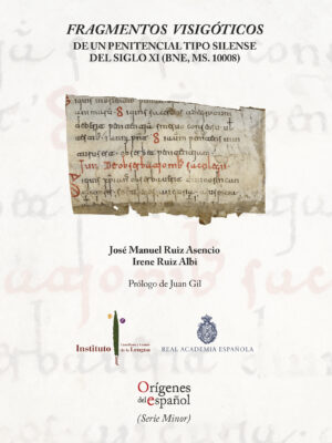 FRAGMENTOS VISIGÓTICOS. DE UN PENITENCIAL TIPO SILENSE DEL SIGLO XI